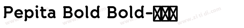 Pepita Bold Bold字体转换